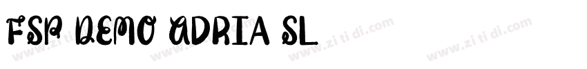 FSP DEMO Adria Sl字体转换 FSP DEMO Adria Sl字体转换